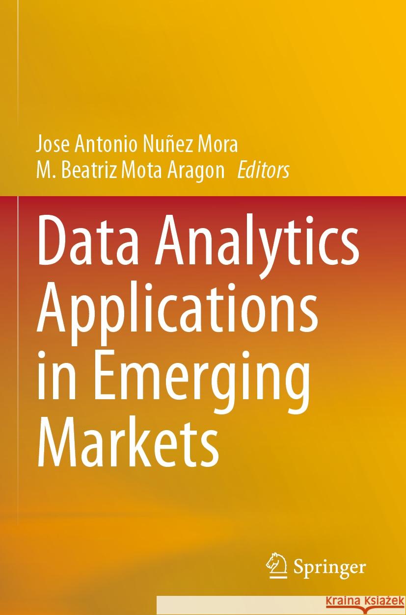 Data Analytics Applications in Emerging Markets  9789811946974 Springer Nature Singapore