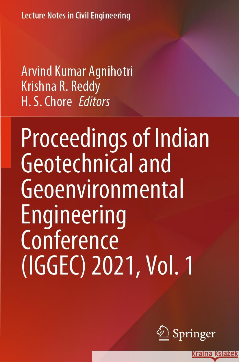 Proceedings of Indian Geotechnical and Geoenvironmental Engineering Conference (IGGEC) 2021, Vol. 1  9789811947414 Springer Nature Singapore