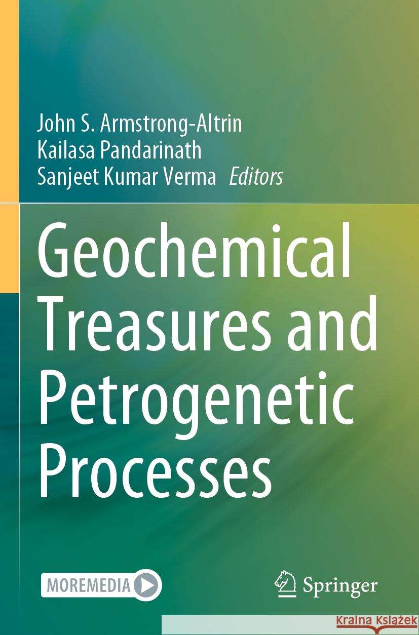 Geochemical Treasures and Petrogenetic Processes  9789811947841 Springer Nature Singapore