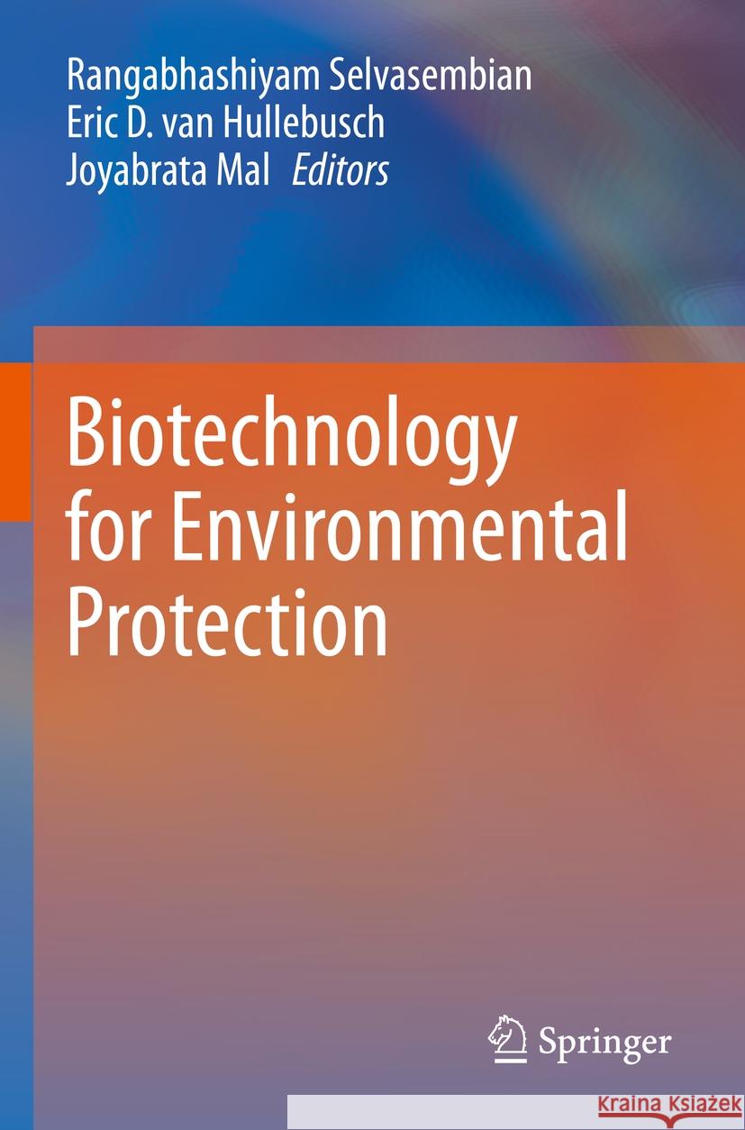 Biotechnology for Environmental Protection  9789811949395 Springer Nature Singapore