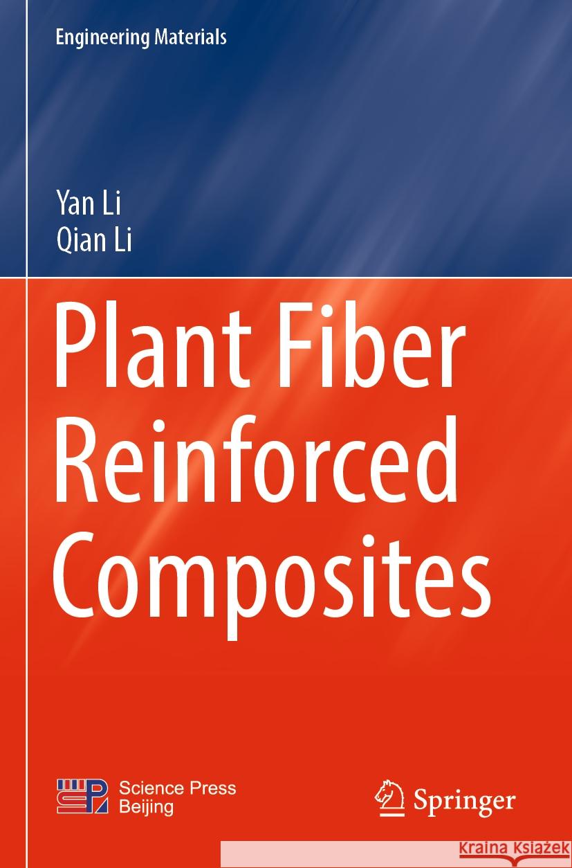 Plant Fiber Reinforced Composites Yan Li, Qian Li 9789811951640 Springer Nature Singapore