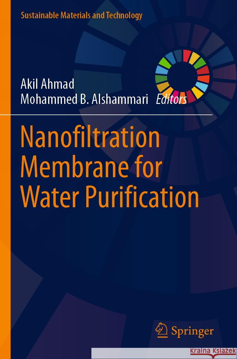 Nanofiltration Membrane for Water Purification Akil Ahmad Mohammed B. Alshammari 9789811953170 Springer