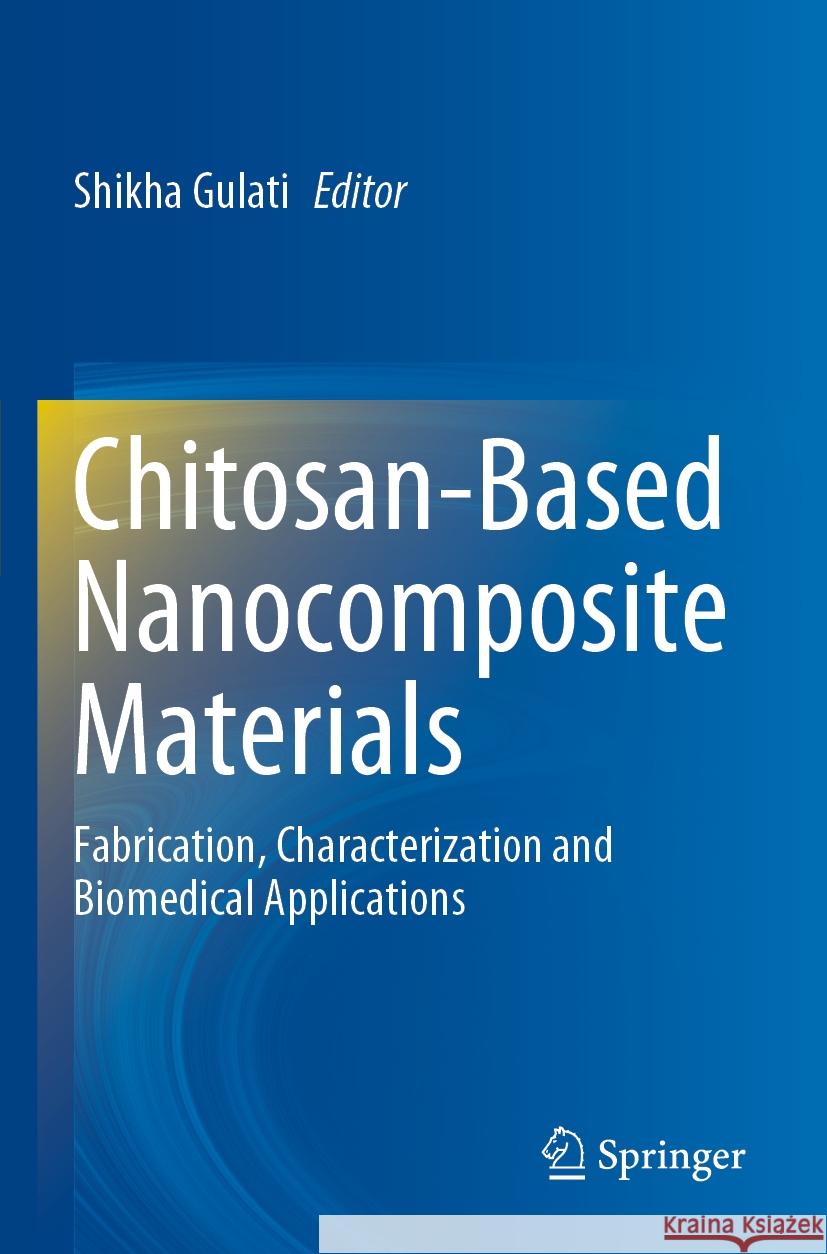 Chitosan-Based Nanocomposite Materials  9789811953408 Springer Nature Singapore