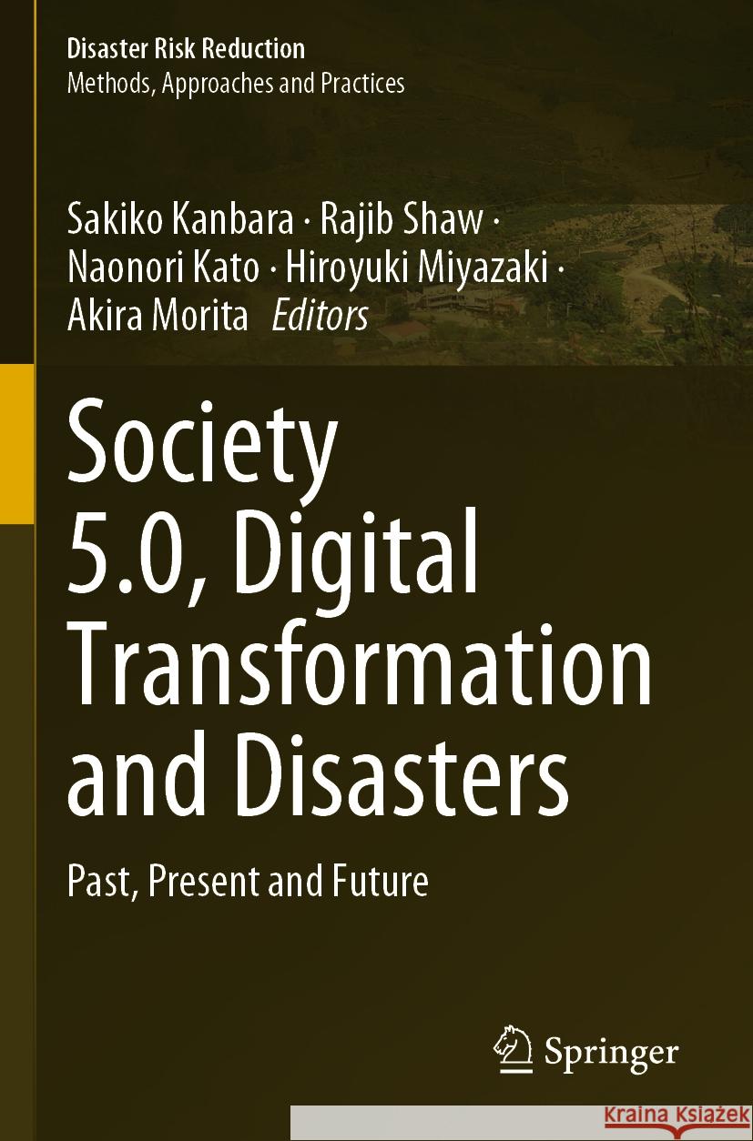 Society 5.0, Digital Transformation and Disasters  9789811956485 Springer Nature Singapore
