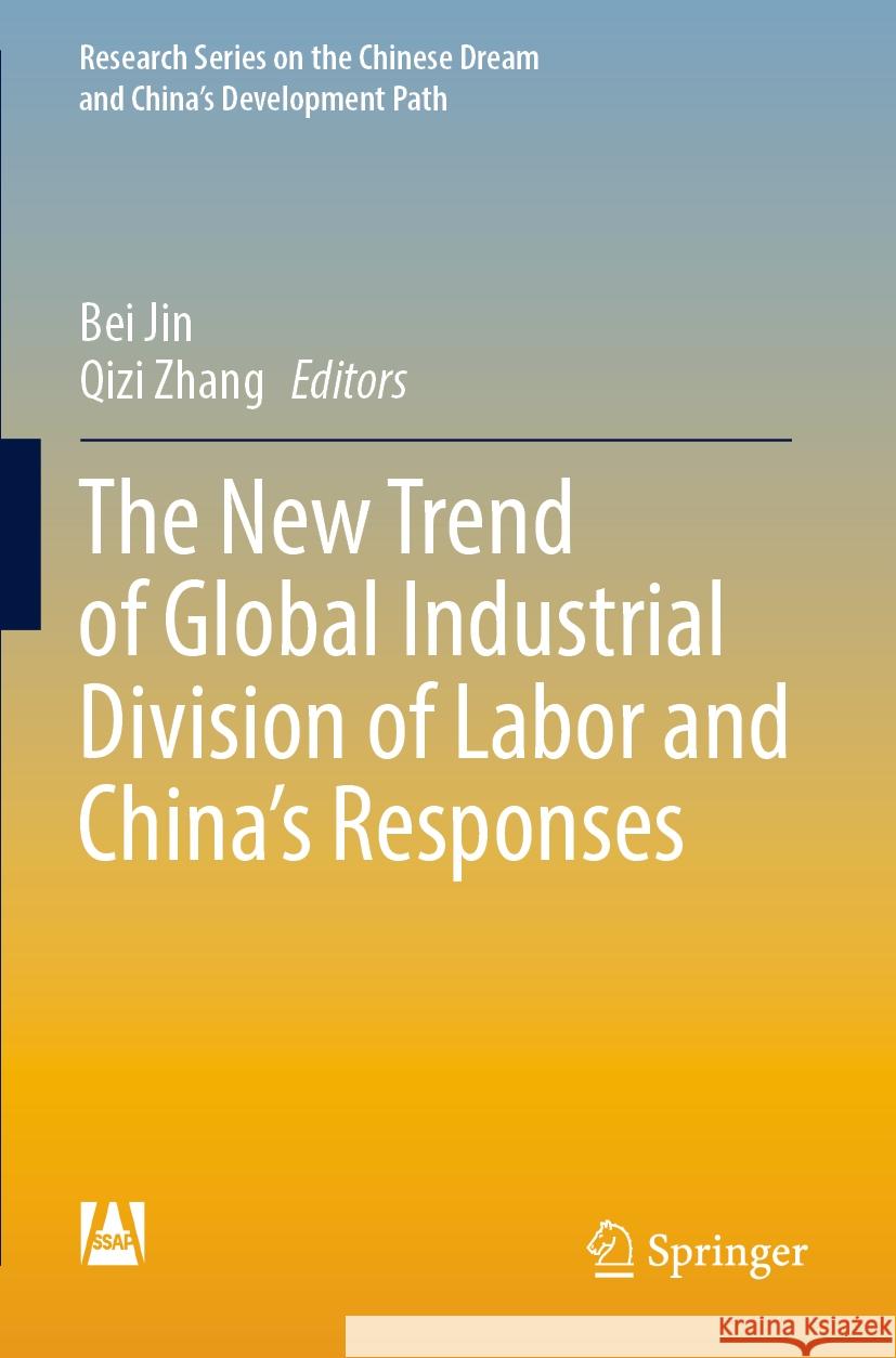 The New Trend of Global Industrial Division of Labor and China’s Responses  9789811956768 Springer Nature Singapore