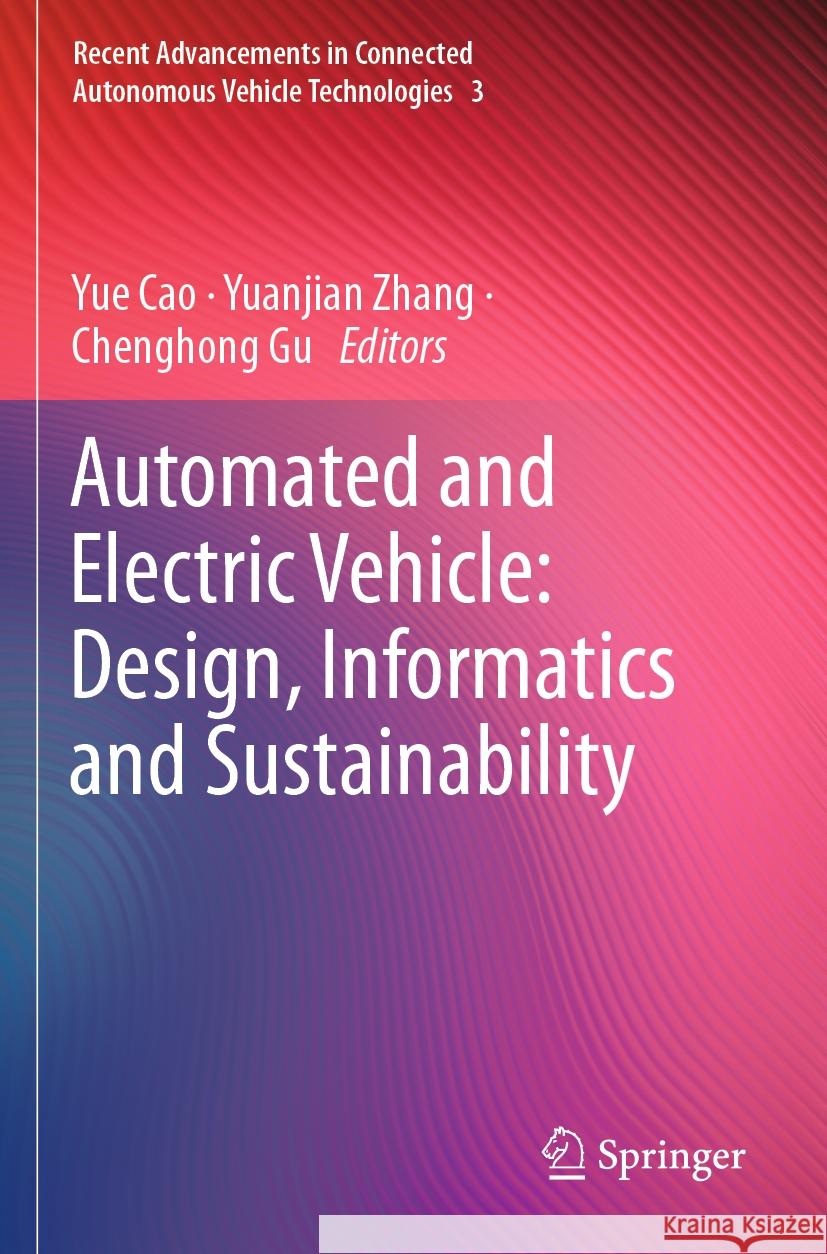 Automated and Electric Vehicle: Design, Informatics and Sustainability  9789811957536 Springer Nature Singapore