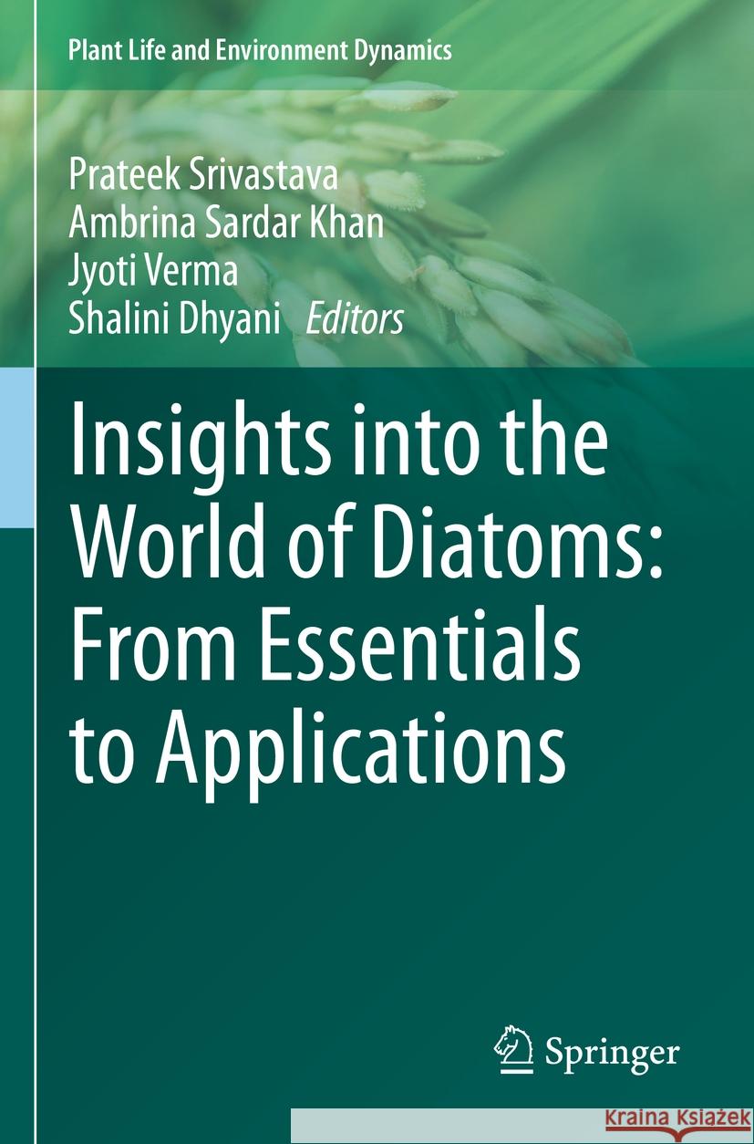 Insights into the World of Diatoms: From Essentials to Applications  9789811959226 Springer Nature Singapore