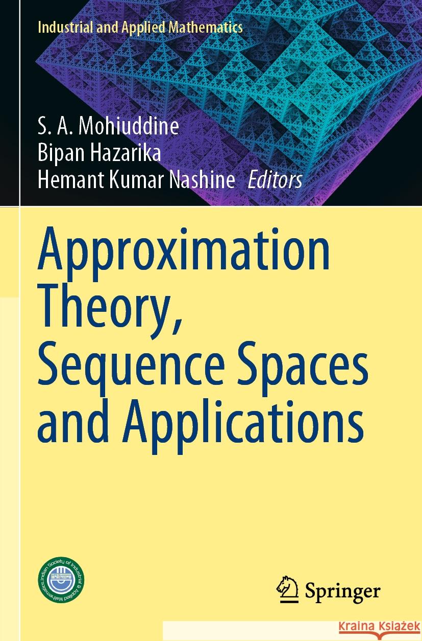 Approximation Theory, Sequence Spaces and Applications  9789811961182 Springer Nature Singapore