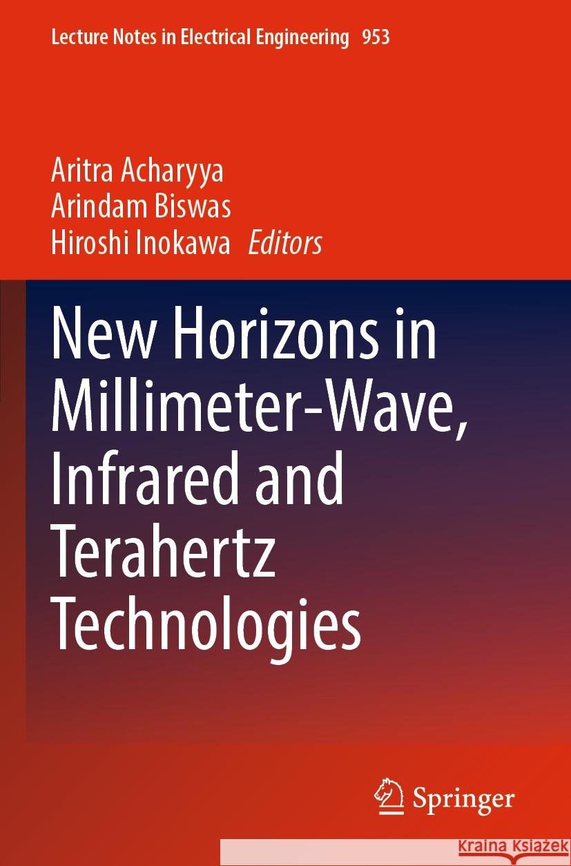 New Horizons in Millimeter-Wave, Infrared and Terahertz Technologies  9789811963032 Springer Nature Singapore