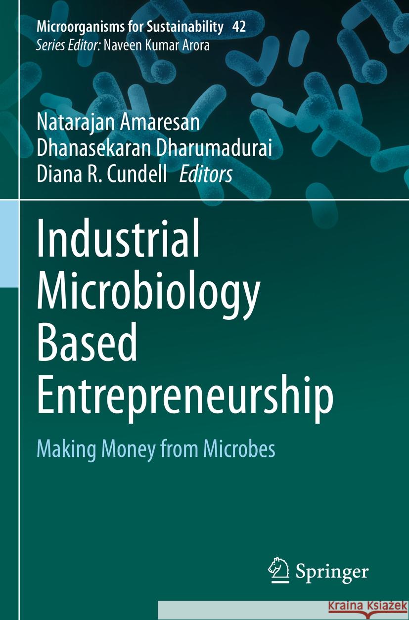 Industrial Microbiology Based Entrepreneurship  9789811966668 Springer Nature Singapore
