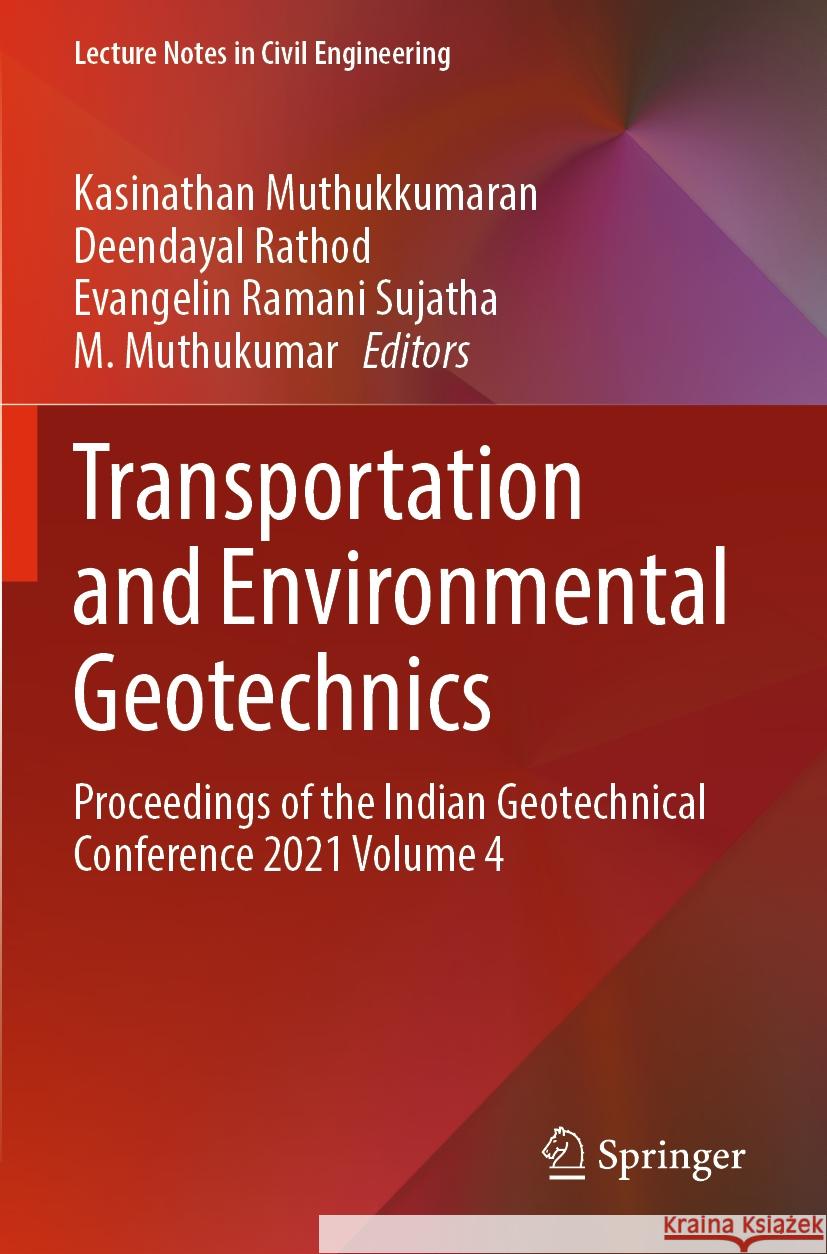 Transportation and Environmental Geotechnics   9789811967764 Springer Nature Singapore