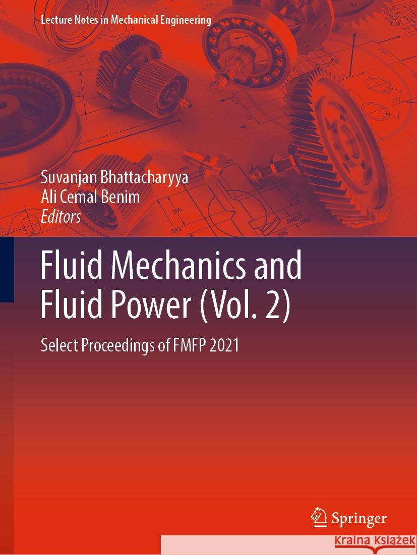 Fluid Mechanics and Fluid Power  (Vol. 2)  9789811969720 Springer Nature Singapore