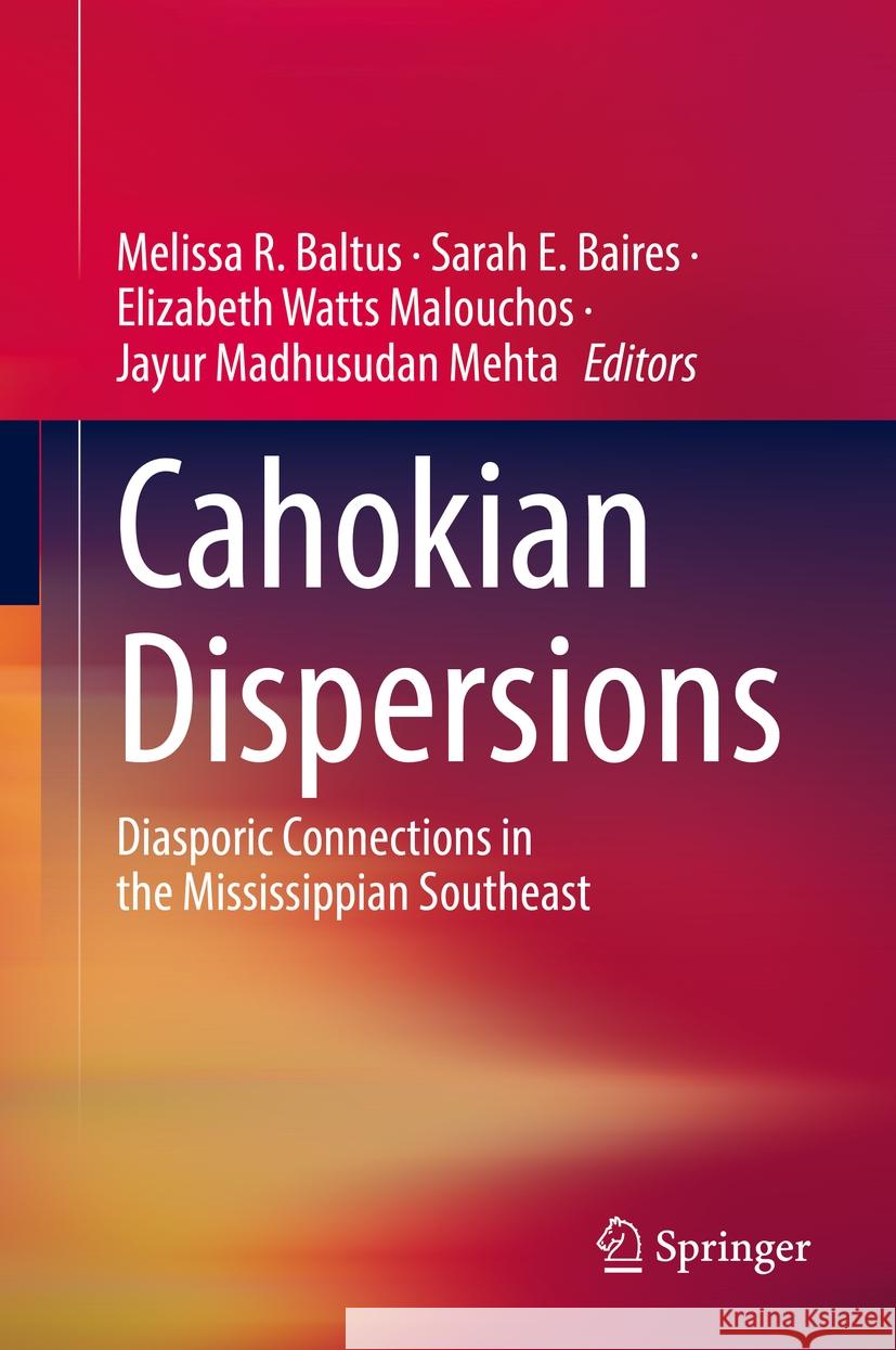 Cahokian Dispersions  9789811973673 Springer Nature Singapore