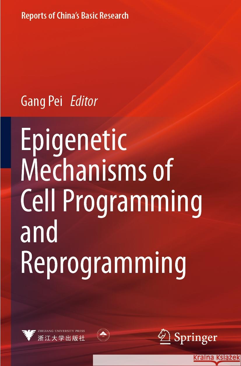 Epigenetic Mechanisms of Cell Programming and Reprogramming  9789811974212 Springer Nature Singapore