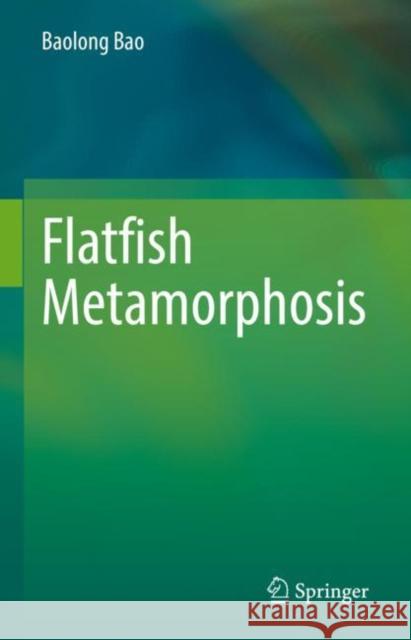 Flatfish Metamorphosis Baolong Bao 9789811978586 Springer