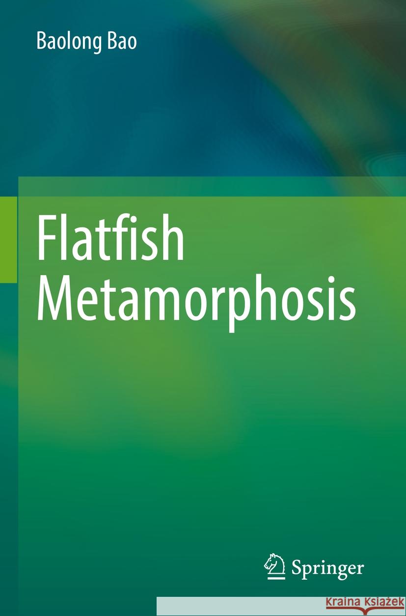 Flatfish Metamorphosis Baolong Bao 9789811978616 Springer