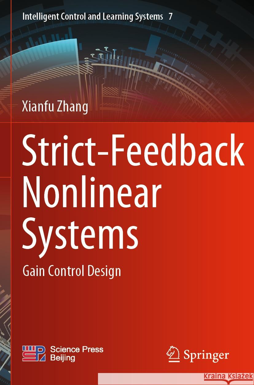 Strict-Feedback Nonlinear Systems: Gain Control Design Xianfu Zhang 9789811983368 Springer