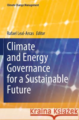 Climate and Energy Governance for a Sustainable Future  9789811983481 Springer Nature Singapore