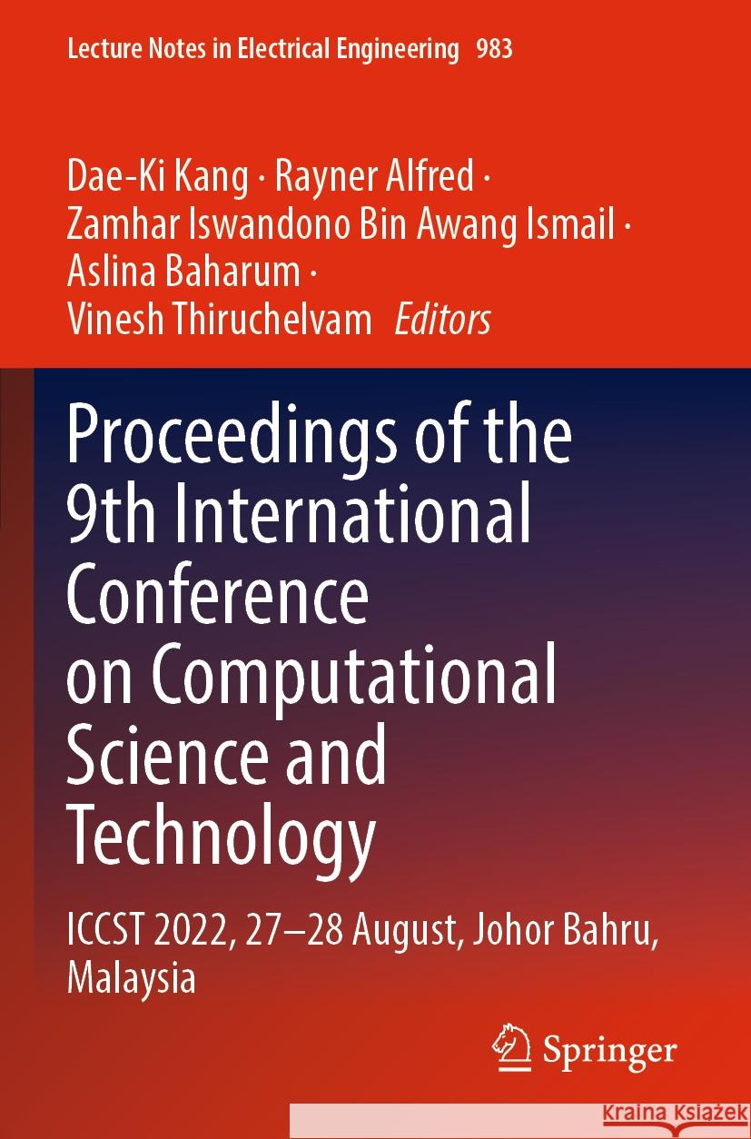 Proceedings of the 9th International Conference on Computational Science and Technology  9789811984082 Springer Nature Singapore