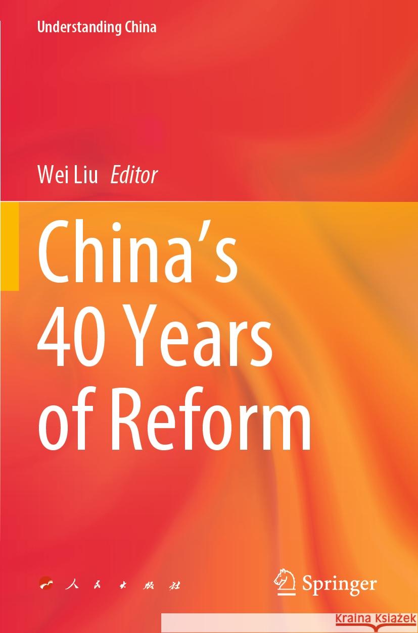 China's 40 Years of Reform Wei Liu Zesi Fan 9789811985072 Springer