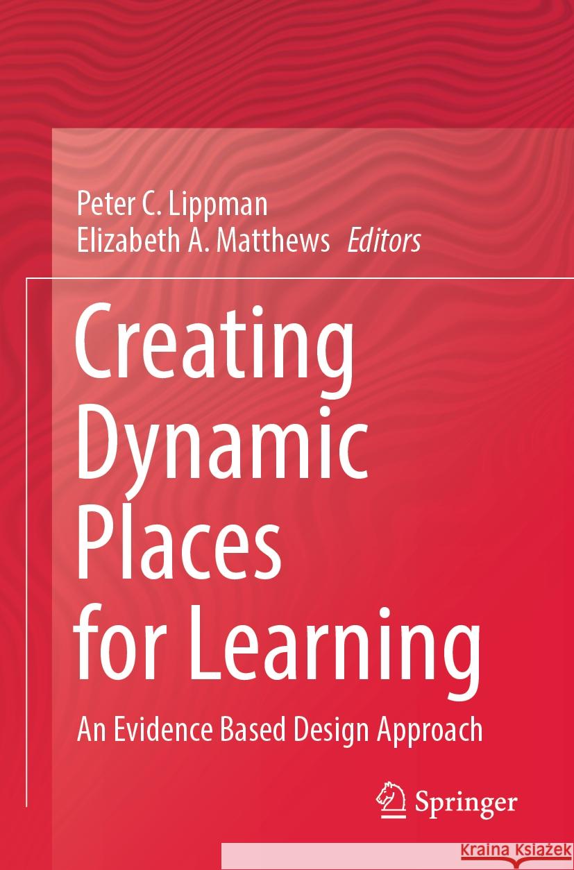 Creating Dynamic Places for Learning  9789811987519 Springer Nature Singapore