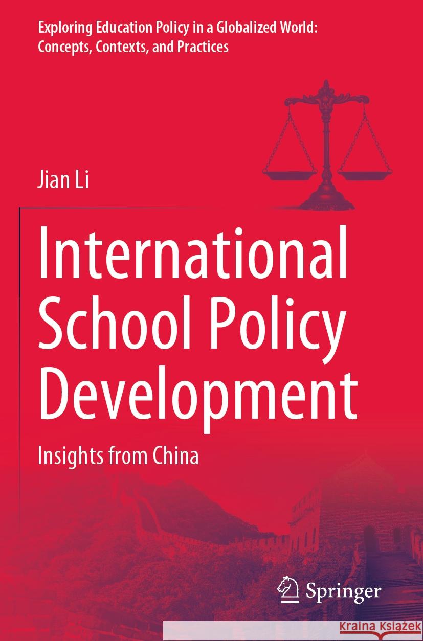 International School Policy Development: Insights from China Jian Li 9789811988196 Springer