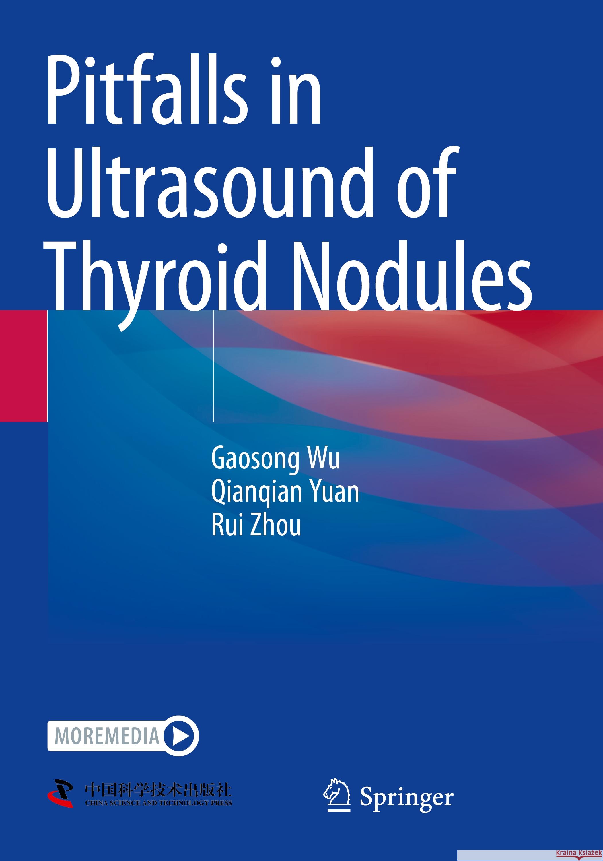 Pitfalls in Ultrasound of Thyroid Nodules Gaosong Wu Qianqian Yuan Rui Zhou 9789811988752