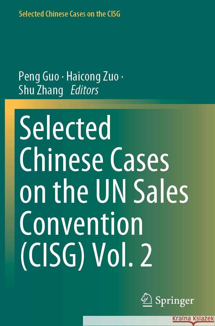 Selected Chinese Cases on the UN Sales Convention (CISG) Vol. 2  9789811989056 Springer Nature Singapore
