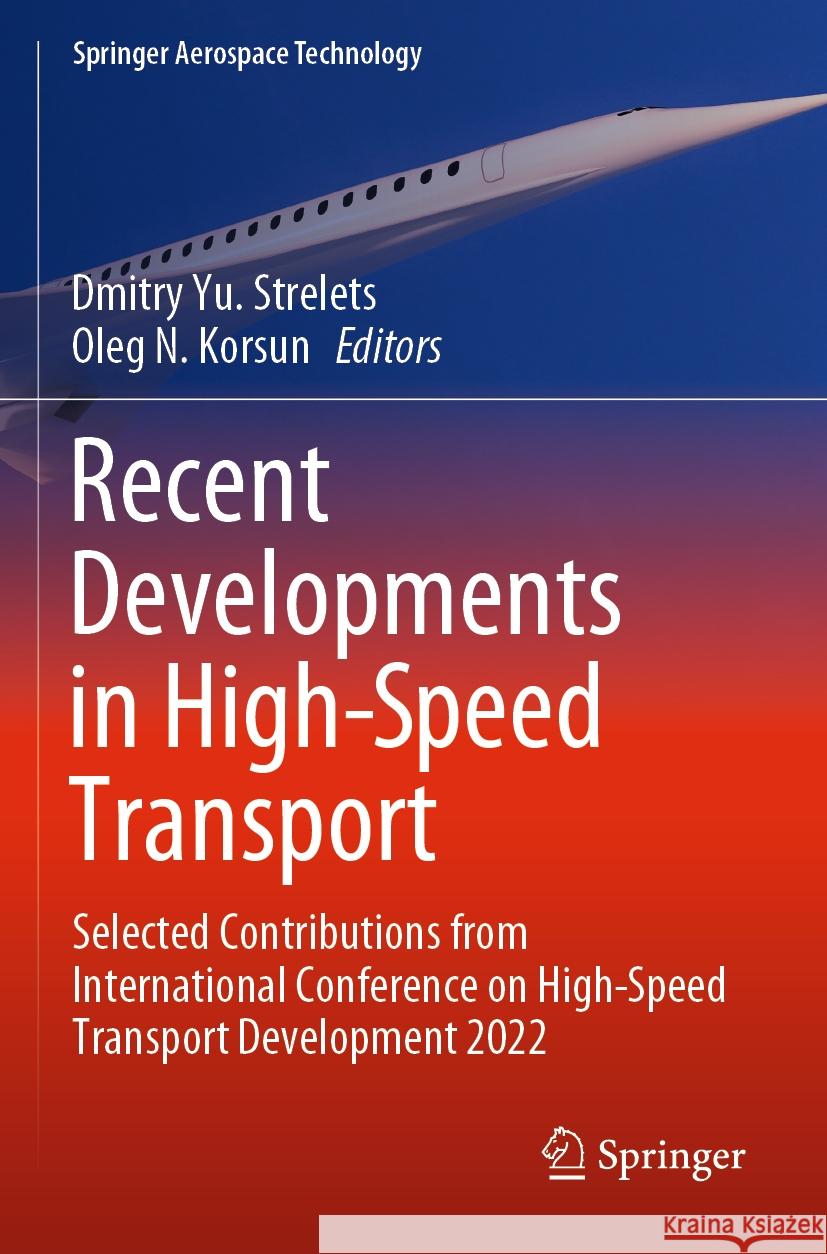 Recent Developments in High-Speed Transport  9789811990120 Springer Nature Singapore