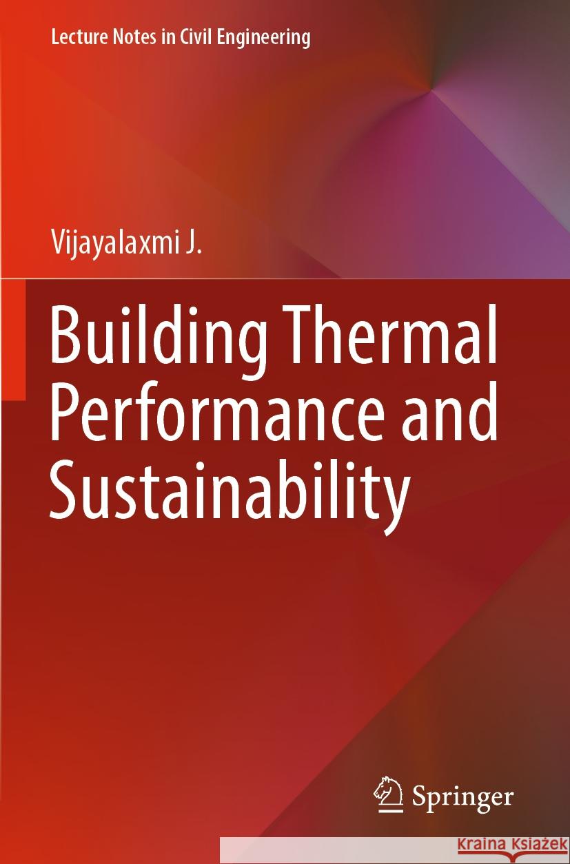 Building Thermal Performance and Sustainability Vijayalaxmi J 9789811991417 Springer