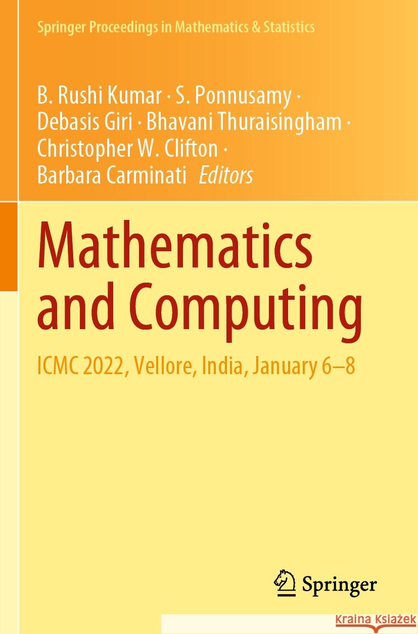 Mathematics and Computing: ICMC 2022, Vellore, India, January 6-8 B. Rush S. Ponnusamy Debasis Giri 9789811993091
