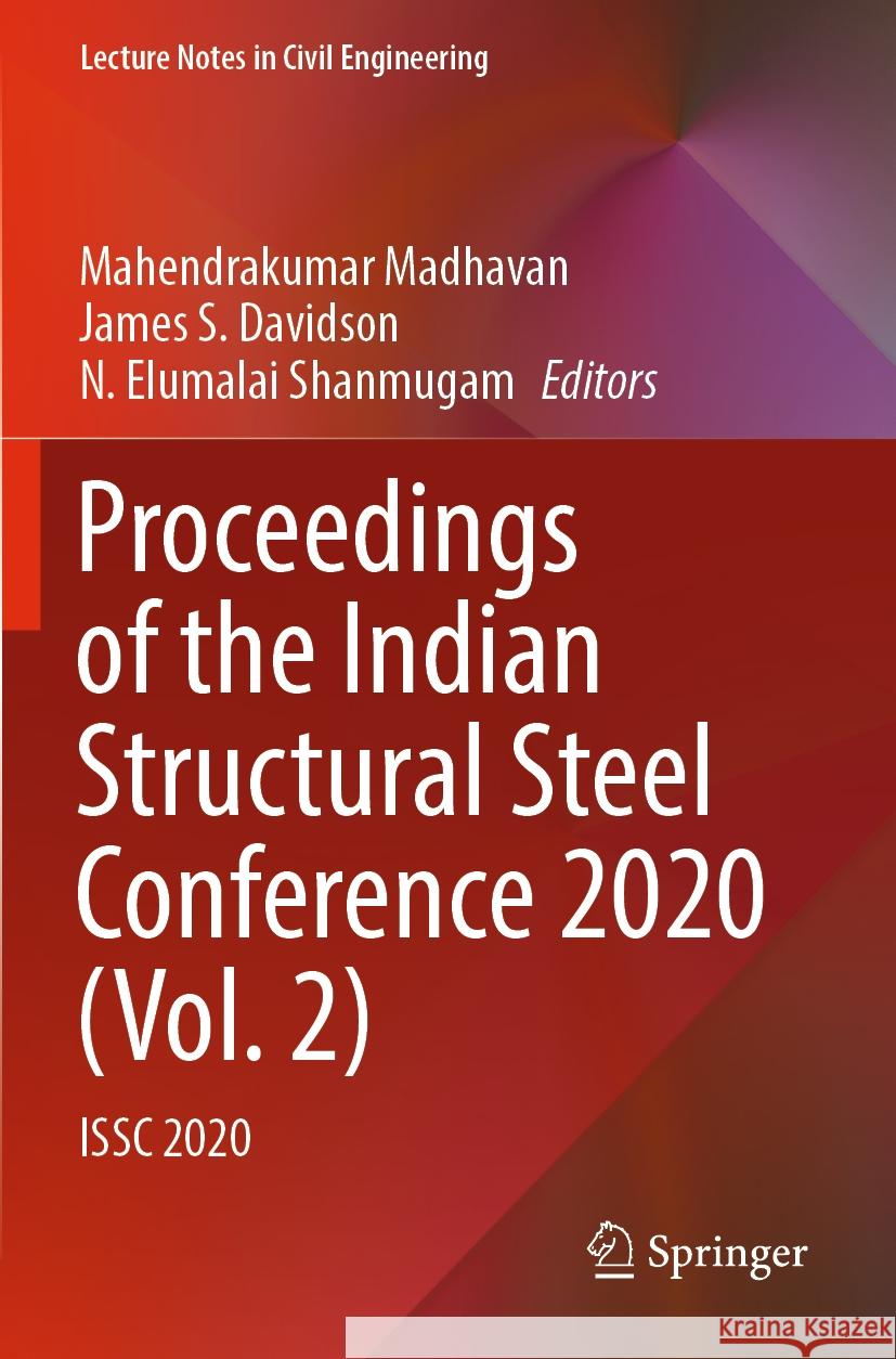 Proceedings of the Indian Structural Steel Conference 2020 (Vol. 2)  9789811993961 Springer Nature Singapore