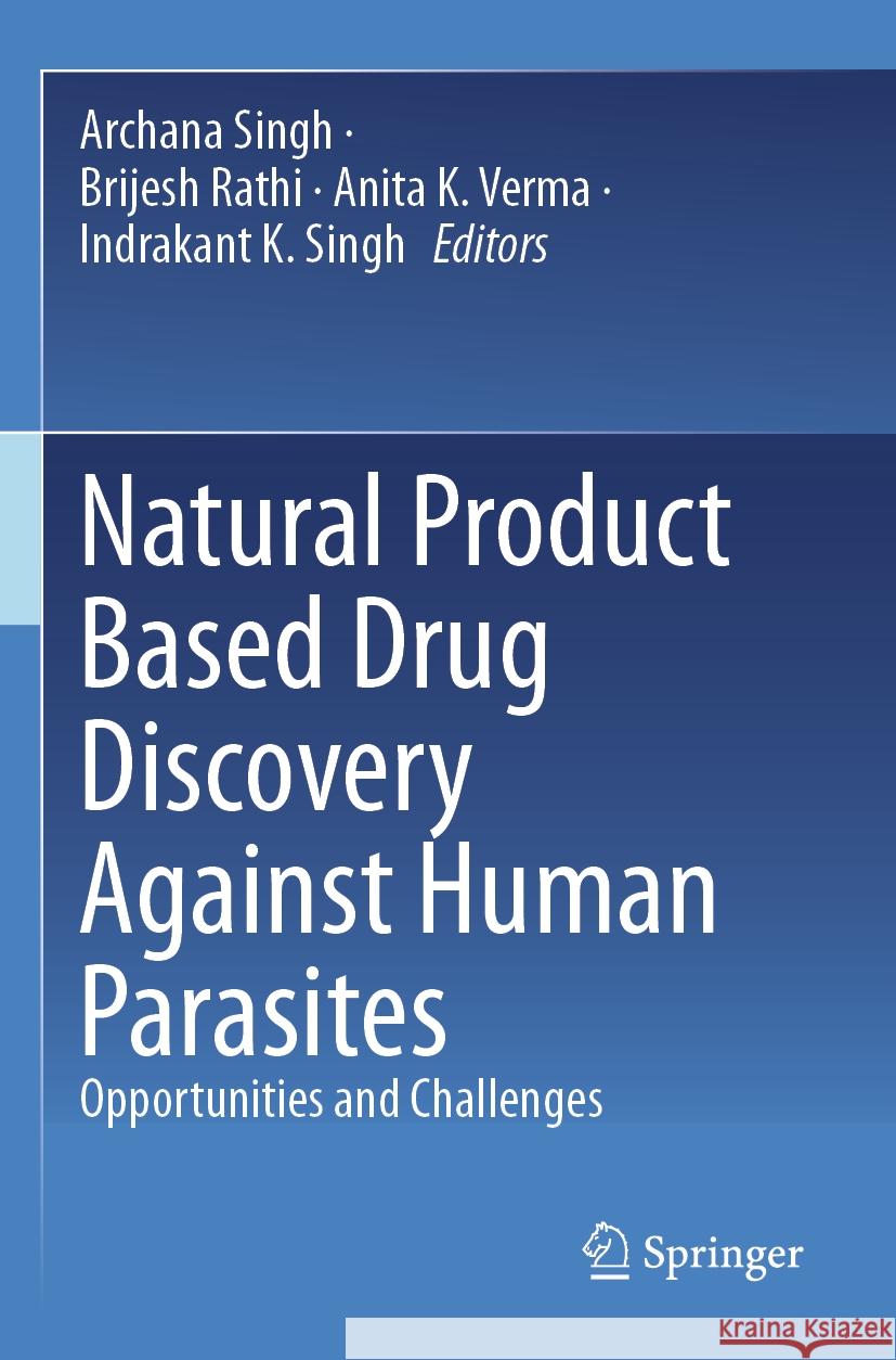 Natural Product Based Drug Discovery Against Human Parasites  9789811996078 Springer Nature Singapore
