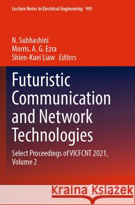 Futuristic Communication and Network Technologies  9789811997501 Springer Nature Singapore