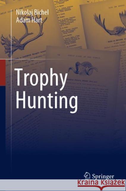 Trophy Hunting Nikolaj Bichel Adam Hart 9789811999758