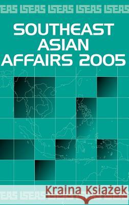 Southeast Asian Affairs 2005 Chin Kin Wah Daljit Singh 9789812303073 Institute of Southeast Asian Studies