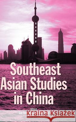 Southeast Asian Studies in China Saw Swee Hock 9789812304049