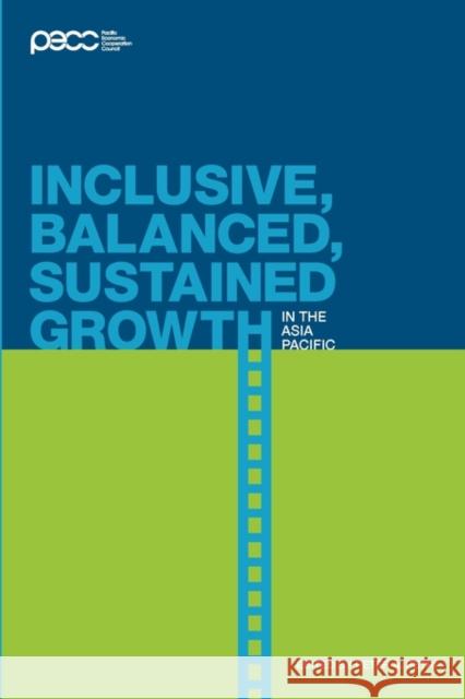 Inclusive, Balanced, Sustained Growth in the Asia-Pacific Peter A. Petri 9789812309662 Institute of Southeast Asian Studies