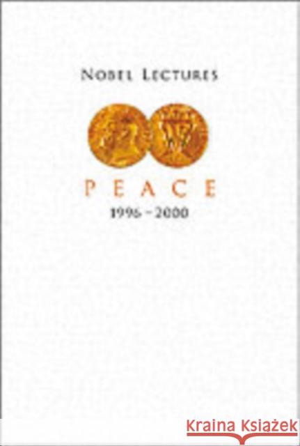 Nobel Lectures in Peace, Vol 7 (1996-2000) Abrams, Irwin 9789812380029 World Scientific Publishing Company