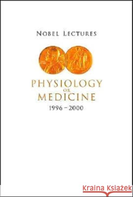 Nobel Lectures in Physiology or Medicine 1996-2000 Jornvall, Hans 9789812380050 World Scientific Publishing Co Pte Ltd