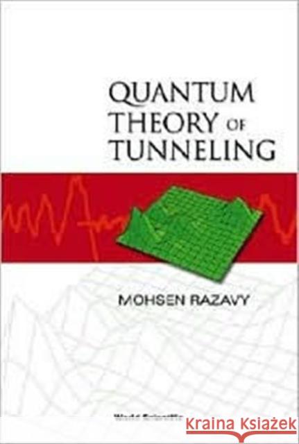 Quantum Theory of Tunneling Razavy, Mohsen 9789812380197 World Scientific Publishing Company