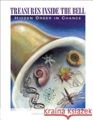treasures inside the bell: hidden order in chance  Puente, Carlos E. 9789812381408 World Scientific Publishing Company