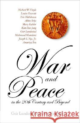 War and Peace in the 20th Century and Beyond: The Conflicts of the 20th Century and the Solutions for the 21st Century - Oslo, Norway, 6 - 8 December Geir Lundestad 9789812381972