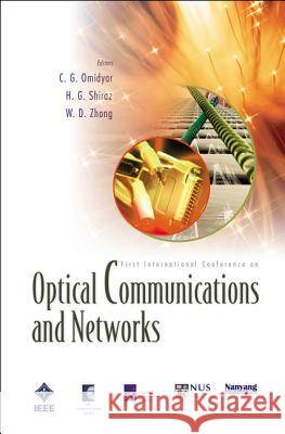 optical communications and networks : proceedings of the first international conference on icocn 2002  Omidyar, Cambyse Guy 9789812382320 World Scientific Publishing Company