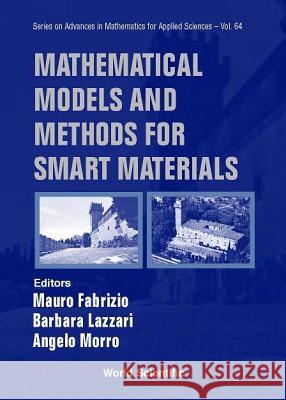 Mathematical Models and Methods for Smart Materials Barbara Lazzari Mauro Fabrizio Angelo Morro 9789812382351 World Scientific Publishing Company