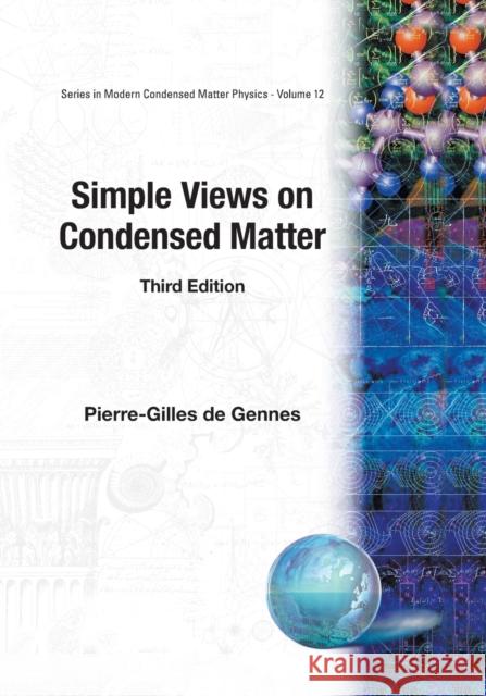 Simple Views on Condensed Matter (Third Edition) de Gennes, Pierre-Gilles 9789812382825