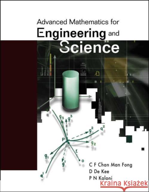 Advanced Mathematics for Engineering and Science Chan, Man Fong C. F. 9789812382924