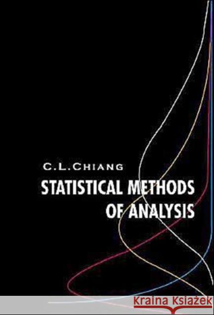 Statistical Methods of Analysis Chiang, Chin Long 9789812383105 World Scientific Publishing Company