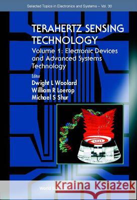 Terahertz Sensing Technology - Vol 1: Electronic Devices and Advanced Systems Technology Dwight L. Woolard William R. Loerop Michael S. Shur 9789812383341 World Scientific Publishing Company