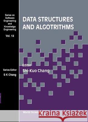Data Structures and Algorithms Chang, Shi-Kuo 9789812383488 World Scientific Publishing Co Pte Ltd
